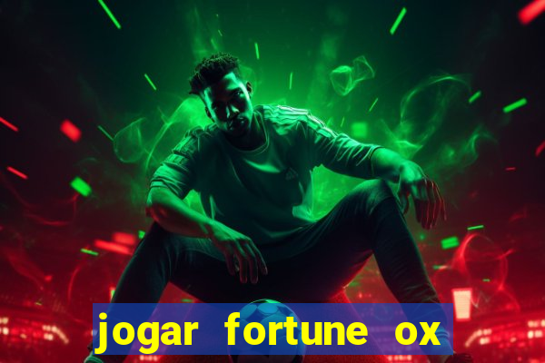 jogar fortune ox demo gratis